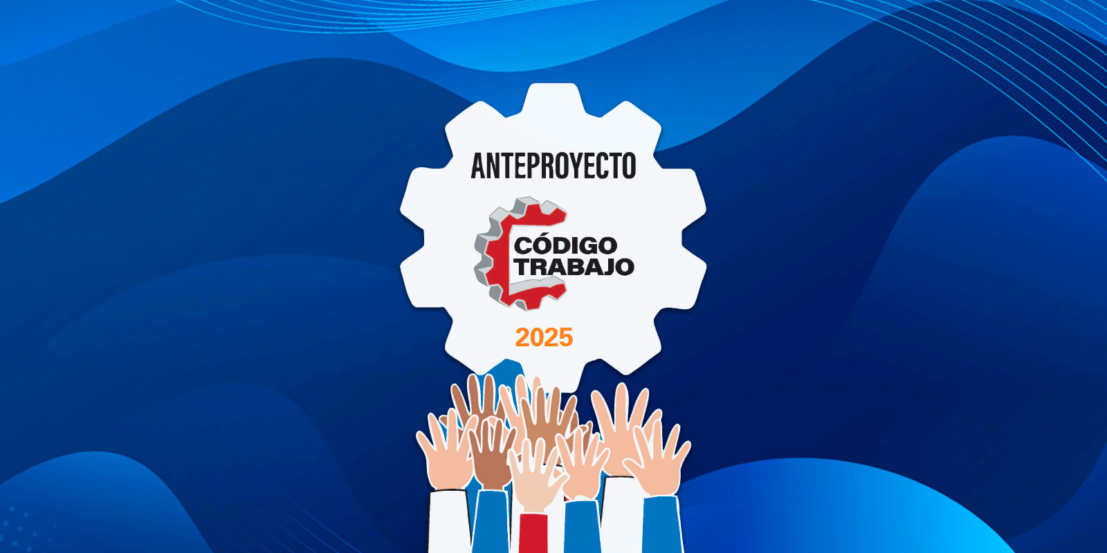 Anteproyecto Código Trabajo 2025
